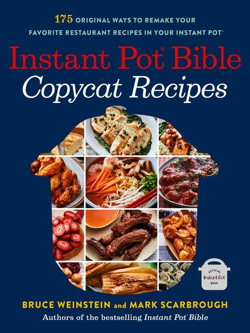 Title details for Instant Pot Bible: Copycat Recipes by Bruce Weinstein - Wait list